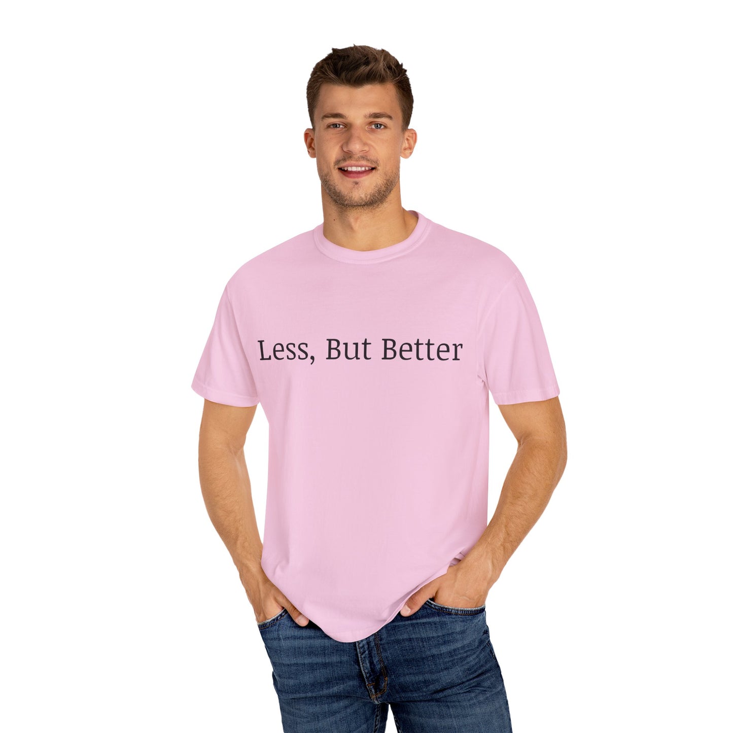 "Less But Better" | Unisex Apparel | Simple Style | Motivational Tee | Everyday Wear