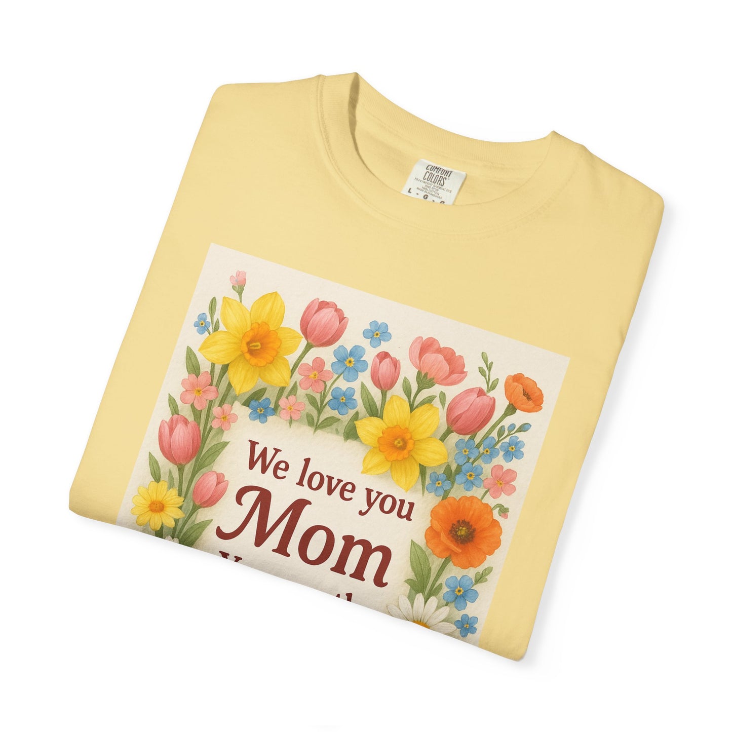 Mothers Day Unisex Garment-Dyed T-shirt