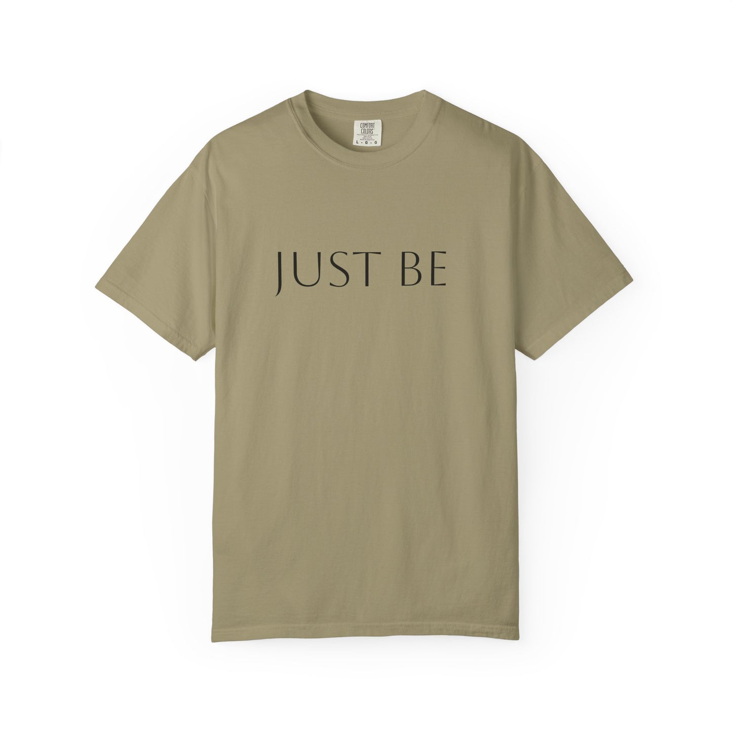 'JUST BE' Text - Relaxed Fit, Inspirational Tee for Mindfulness, Casual Wear, Gift for Friends