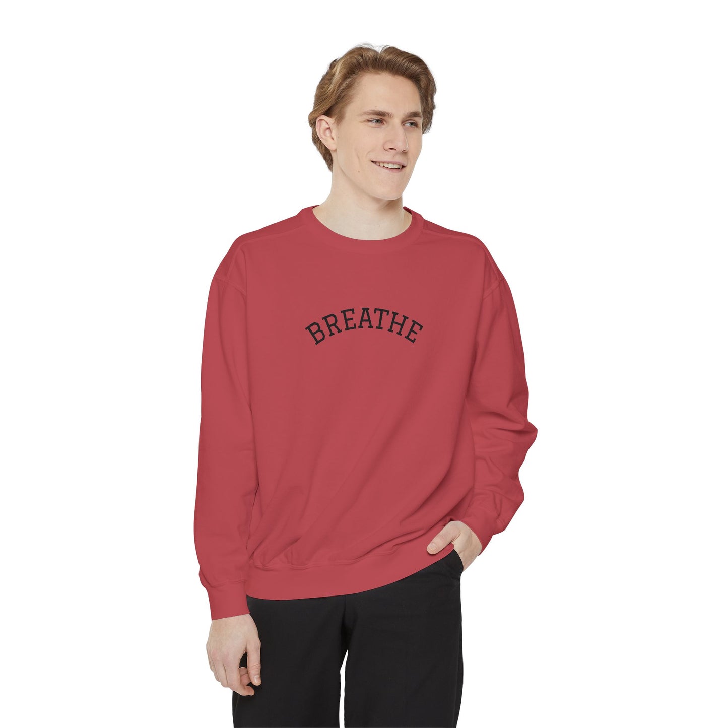 "Breathe" Unisex Garment-Dyed Sweatshirt | Relaxed Lifestyle, Gift for Wellness, Cozy Layer, Mindful Fashion, Casual Comfort