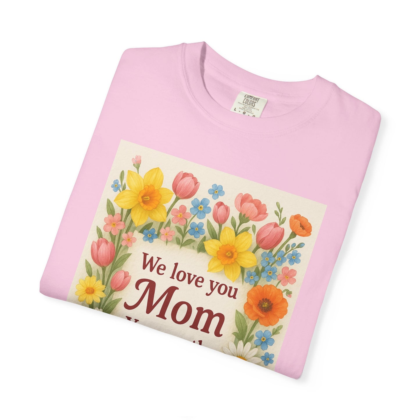 Mothers Day Unisex Garment-Dyed T-shirt