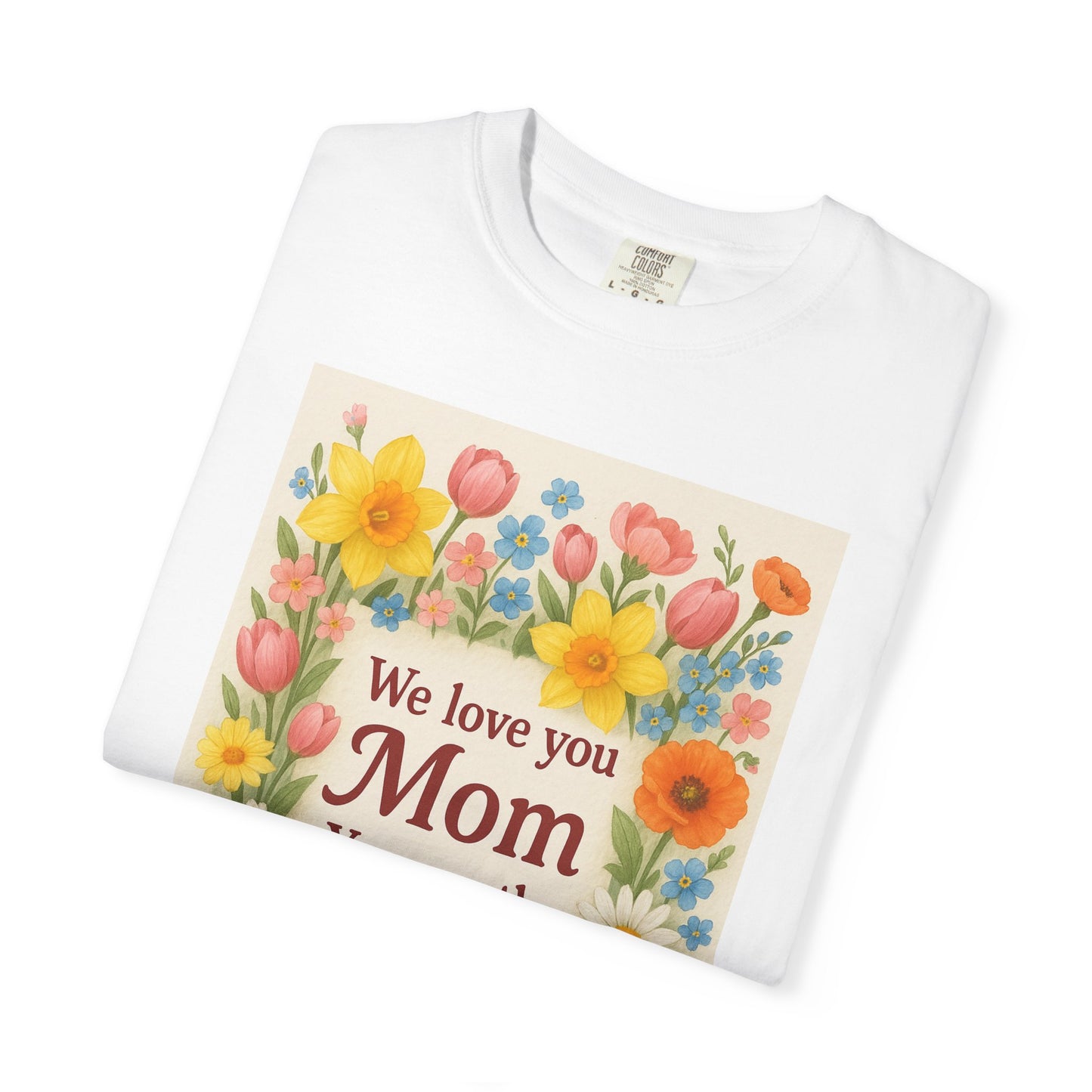 Mothers Day Unisex Garment-Dyed T-shirt