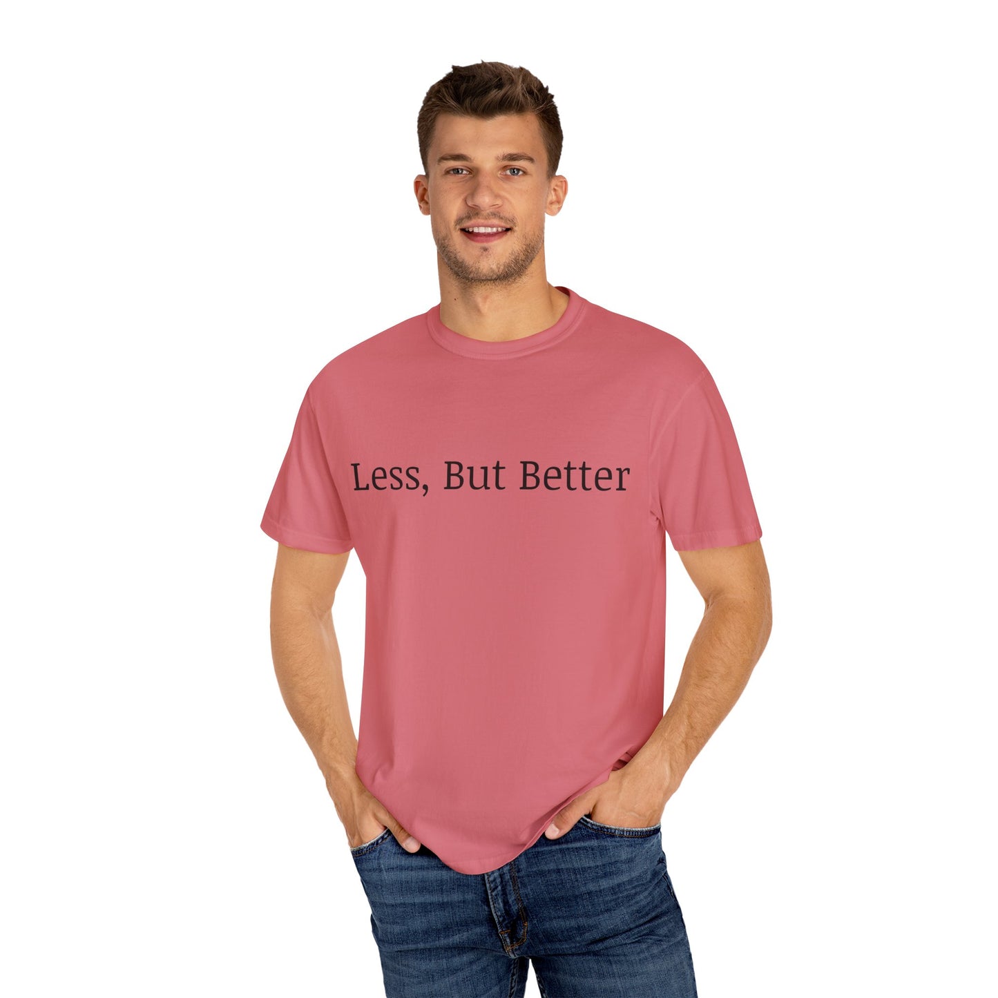 "Less But Better" | Unisex Apparel | Simple Style | Motivational Tee | Everyday Wear