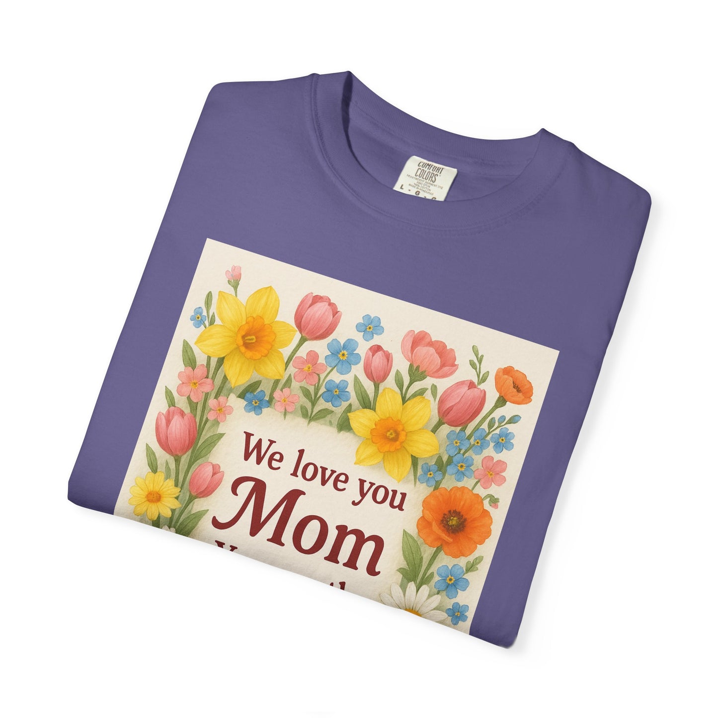 Mothers Day Unisex Garment-Dyed T-shirt