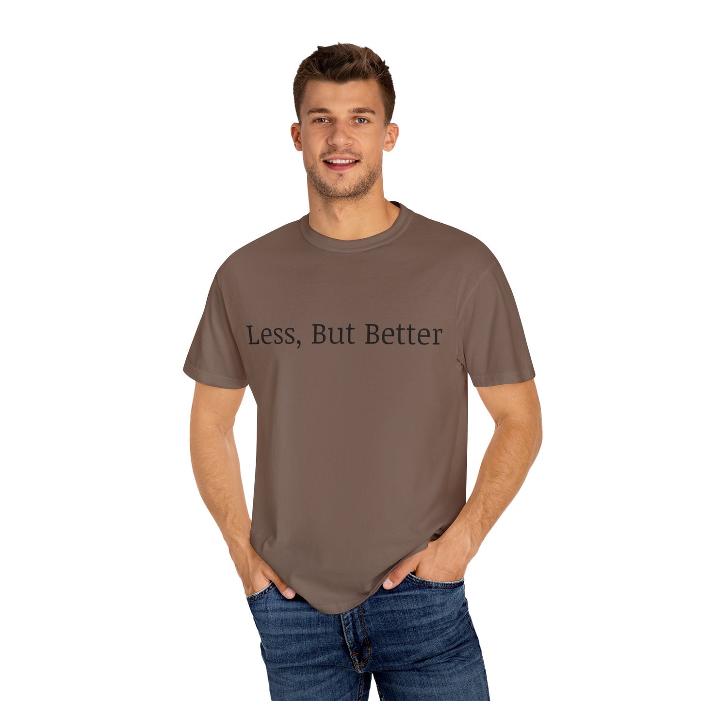 "Less But Better" | Unisex Apparel | Simple Style | Motivational Tee | Everyday Wear
