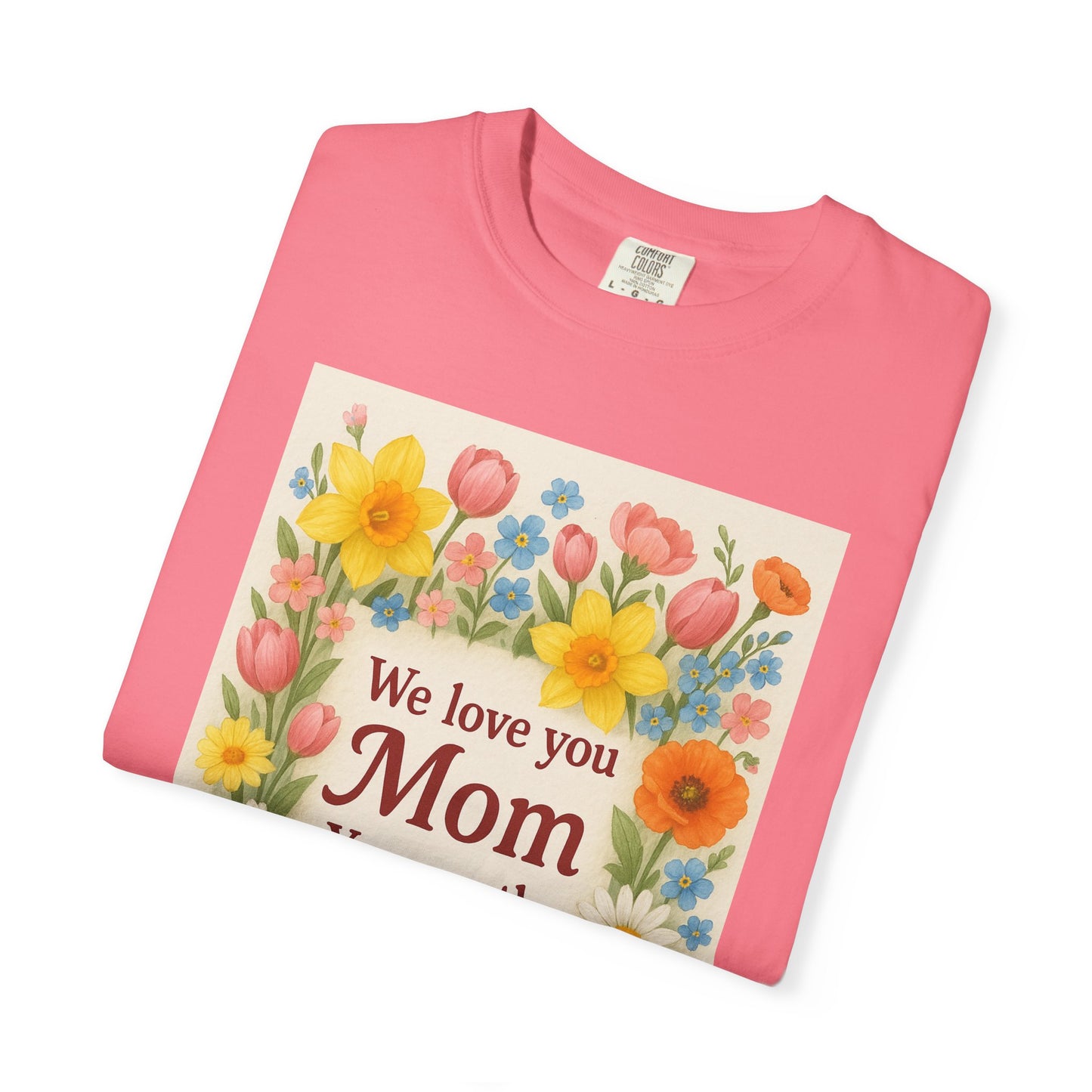 Mothers Day Unisex Garment-Dyed T-shirt