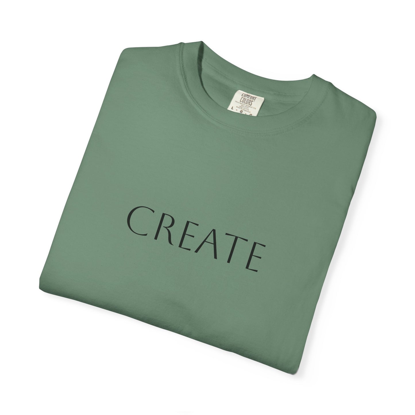 "Create" Unisex Garment-Dyed T-shirt, Artistic Tee for Creative Souls, Perfect Gift for Artists, Casual Wear, Inspirational Gift