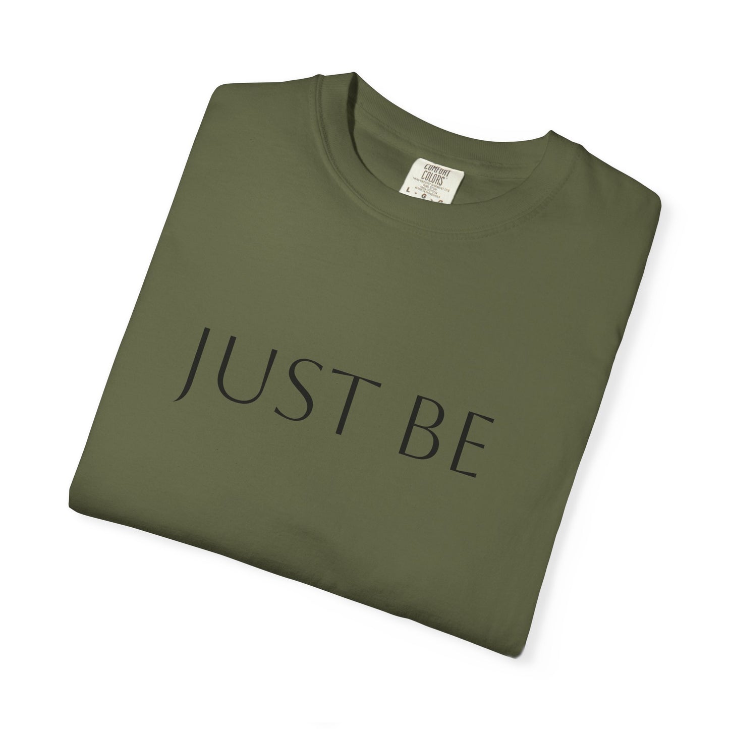 'JUST BE' Text - Relaxed Fit, Inspirational Tee for Mindfulness, Casual Wear, Gift for Friends