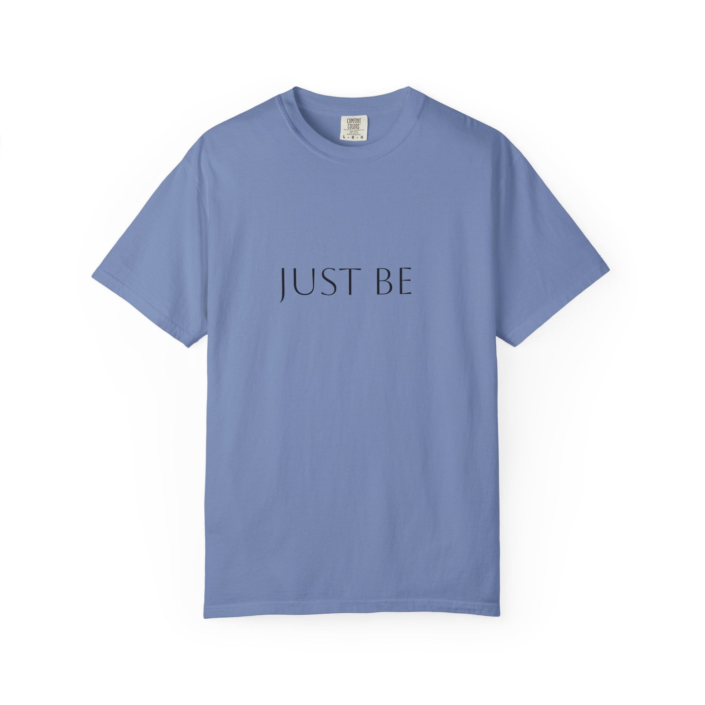 "Just Be" T-shirt, Relaxed Casual Tee, Gift for Mindfulness Lovers, Soft Everyday Wear, Perfect for Yoga and Meditation