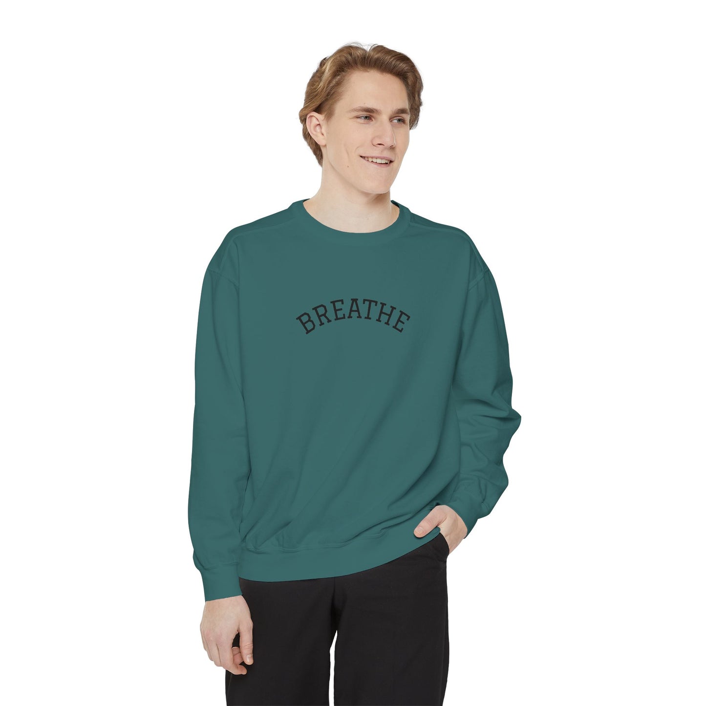 "Breathe" Unisex Garment-Dyed Sweatshirt | Relaxed Lifestyle, Gift for Wellness, Cozy Layer, Mindful Fashion, Casual Comfort