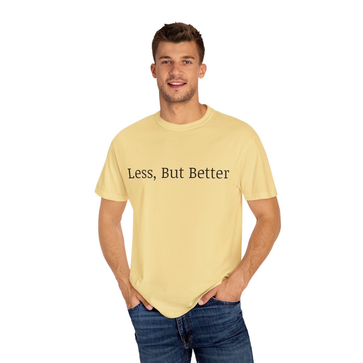 "Less But Better" | Unisex Apparel | Simple Style | Motivational Tee | Everyday Wear