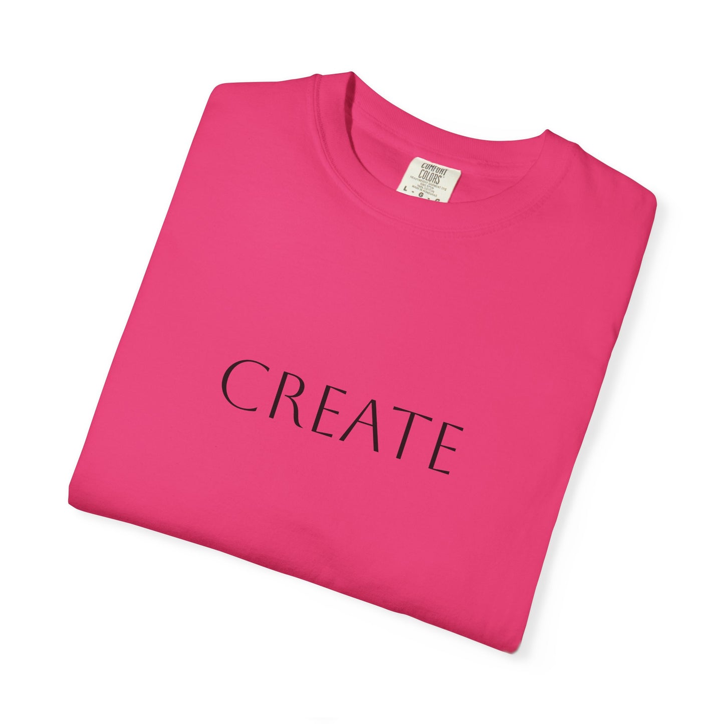 "Create" Unisex Garment-Dyed T-shirt, Artistic Tee for Creative Souls, Perfect Gift for Artists, Casual Wear, Inspirational Gift