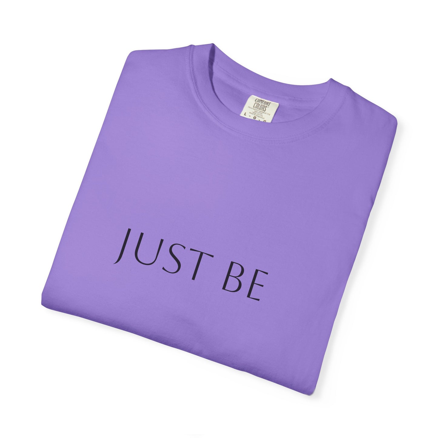 "Just Be" T-shirt, Relaxed Casual Tee, Gift for Mindfulness Lovers, Soft Everyday Wear, Perfect for Yoga and Meditation