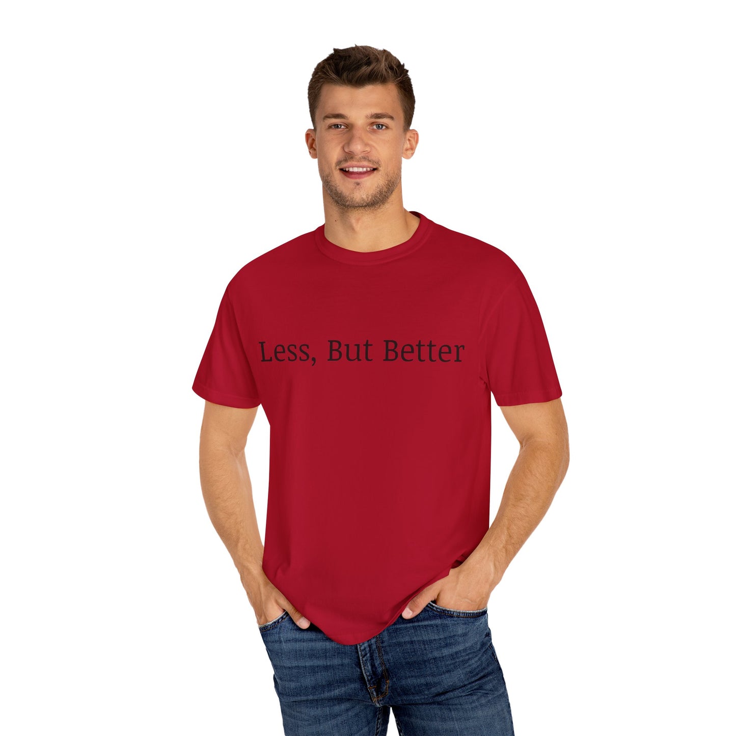 "Less But Better" | Unisex Apparel | Simple Style | Motivational Tee | Everyday Wear