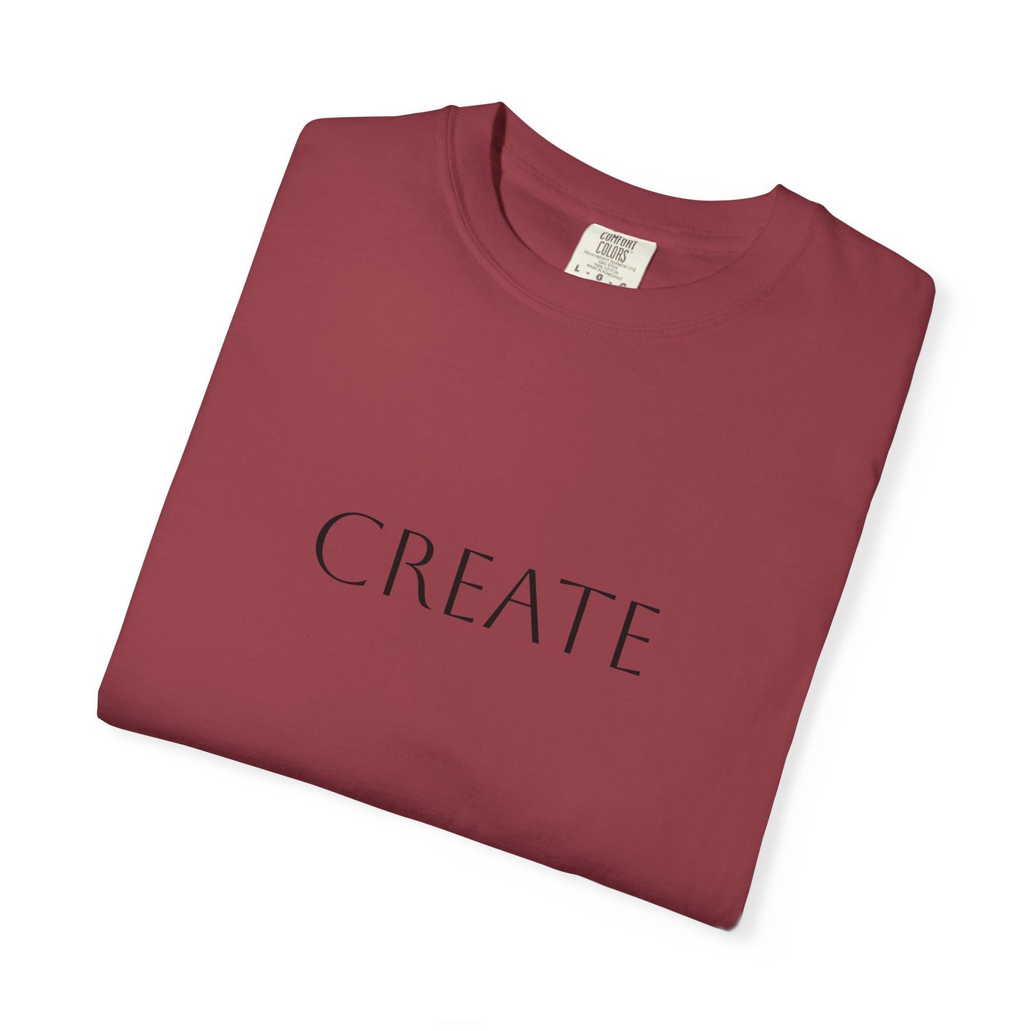 "Create" Unisex Garment-Dyed T-shirt, Artistic Tee for Creative Souls, Perfect Gift for Artists, Casual Wear, Inspirational Gift