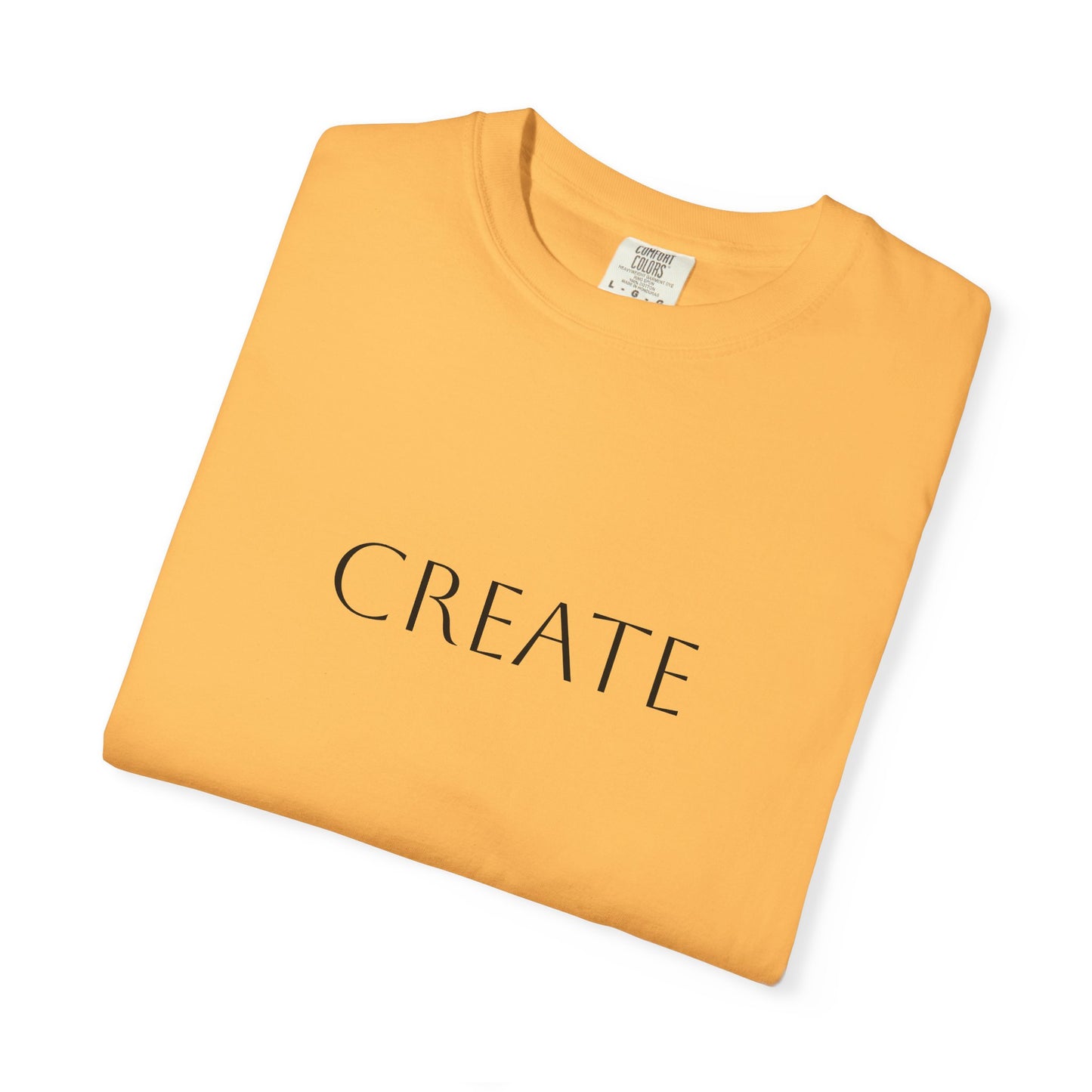 "Create" Unisex Garment-Dyed T-shirt, Artistic Tee for Creative Souls, Perfect Gift for Artists, Casual Wear, Inspirational Gift