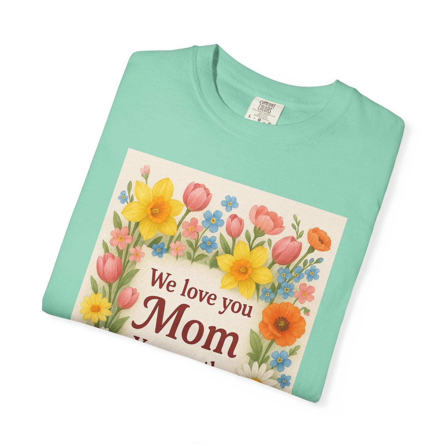 Mothers Day Unisex Garment-Dyed T-shirt