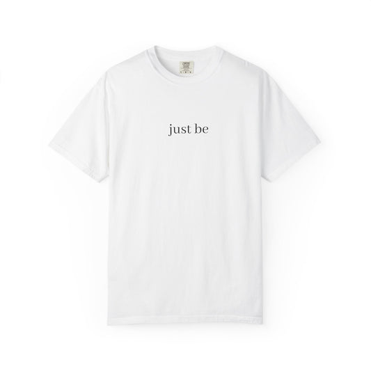 Minimalist 'Just Be' Unisex Garment-Dyed T-shirt | Casual Everyday Wear, Gift for Mindfulness, Relaxed Style, Self-Care, Inspirational [...]